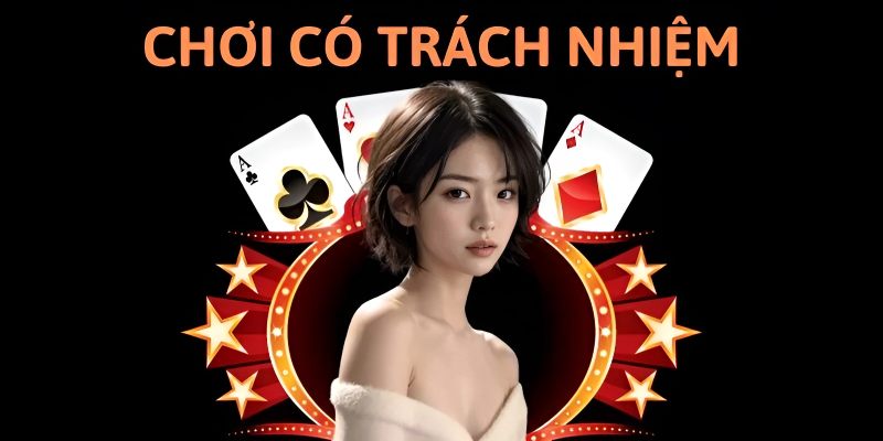 Chơi có trách nhiệm là chính sách mà các cược thủ cần biết